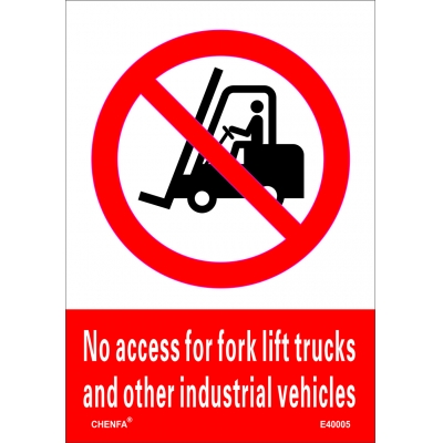 No Access For Fork Lift Trucks And Other Industrial Vehicles Sign Safety Signs prohibition Signs PVC Sign E40005