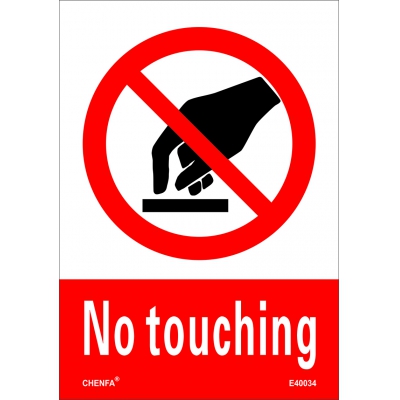 No Touching Sign Safety Signs prohibition Signs PVC Sign E40034