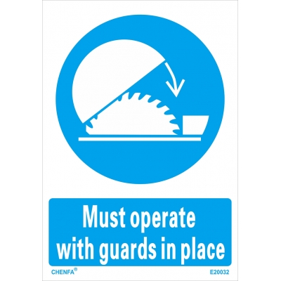 Must Operate With Guards In Place Sign Safety Signs Direction Signs PVC Sign E20032